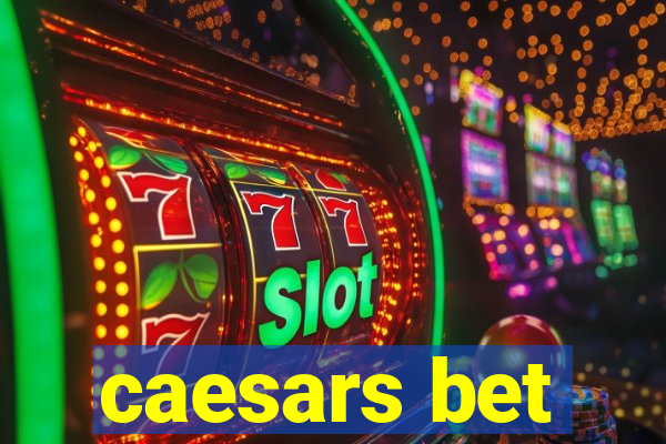 caesars bet